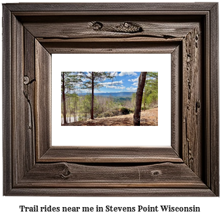 trail rides near me in Stevens Point, Wisconsin